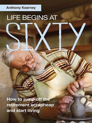 cover image of Life Begins At Sixty